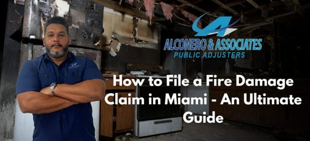 How to File a Fire Damage Claim in Miami - An Ultimate Guide