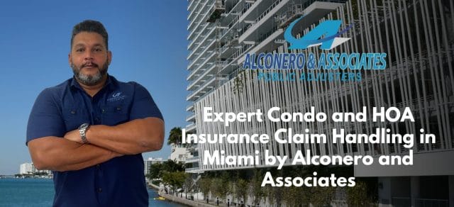 Expert Condo and HOA Insurance Claim Handling in Miami by Alconero and Associates
