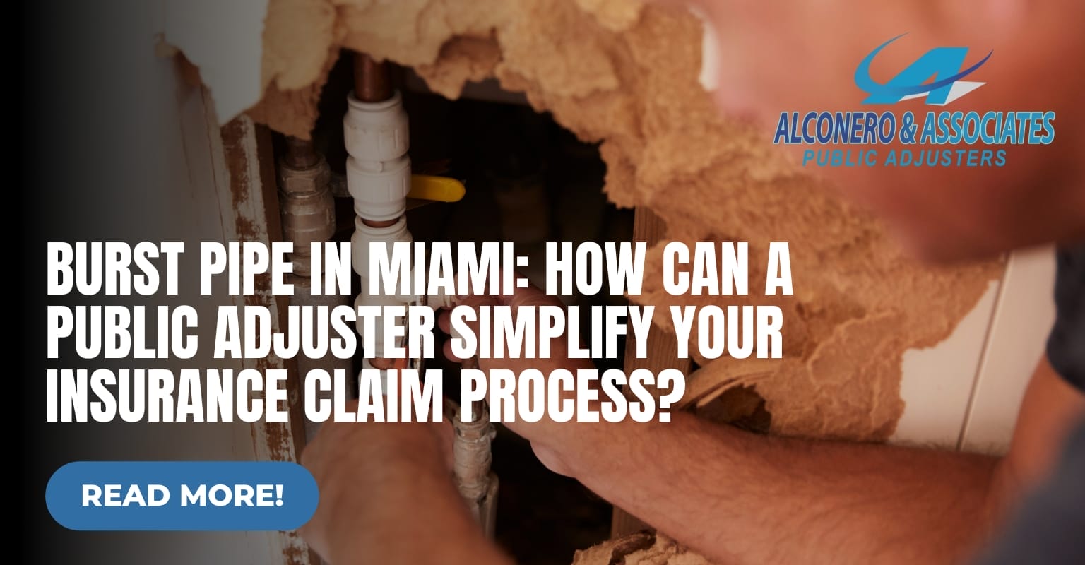 Burst Pipe in Miami: How Can a Public Adjuster Simplify Your Insurance Claim Process?